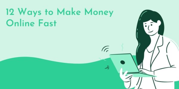 12 Ways to Make Money Online Fast