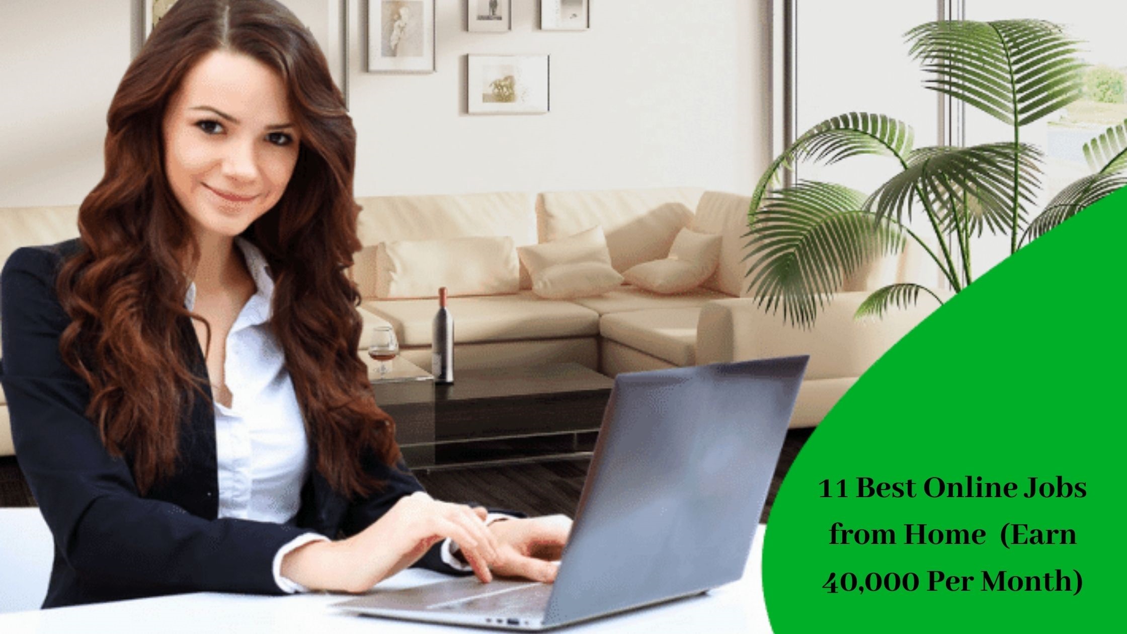 11 Best Online Jobs from Home – No investment (Earn 40,000 Per Month)