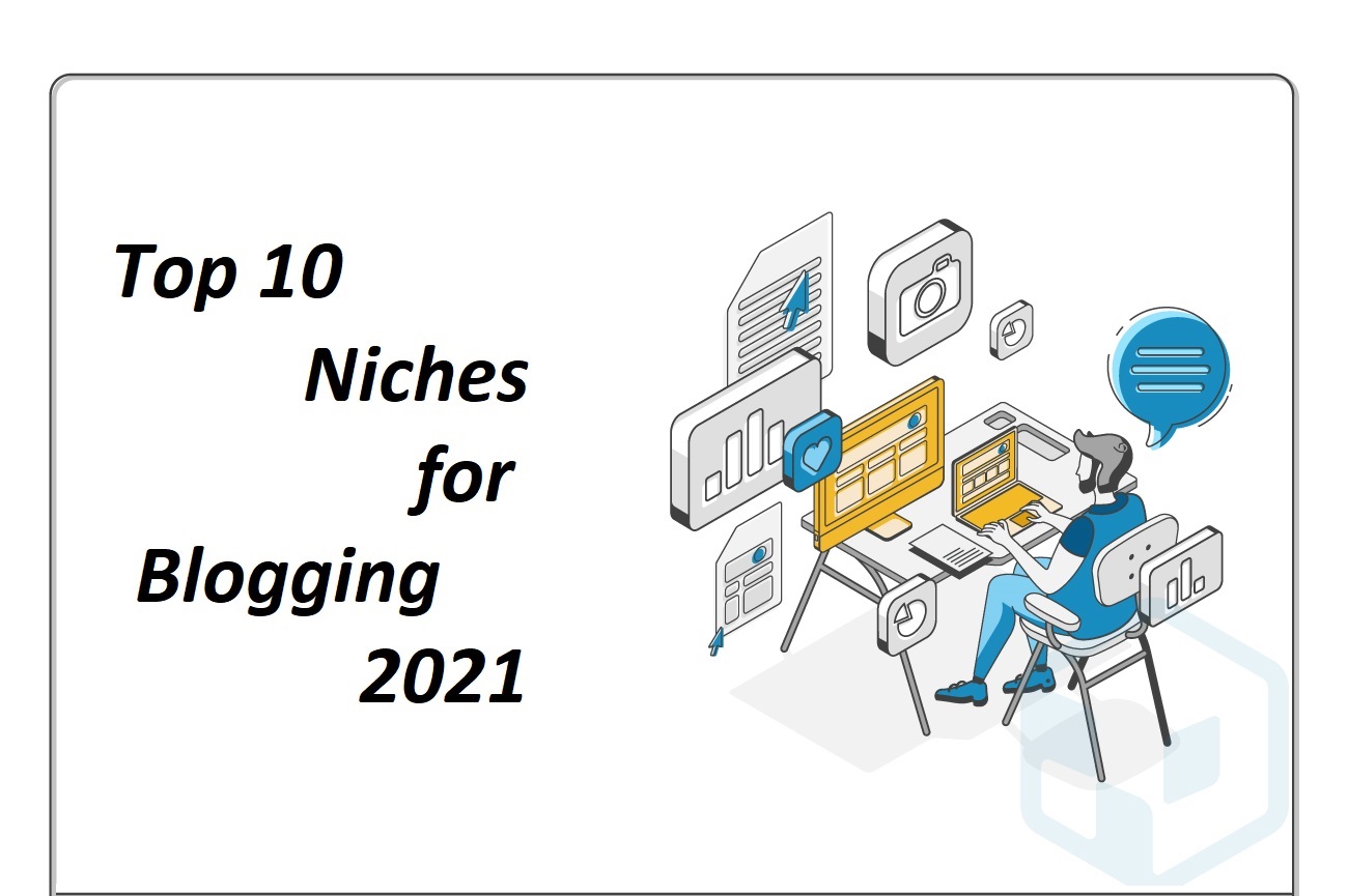 Top 10 Niches for Blogging 2021