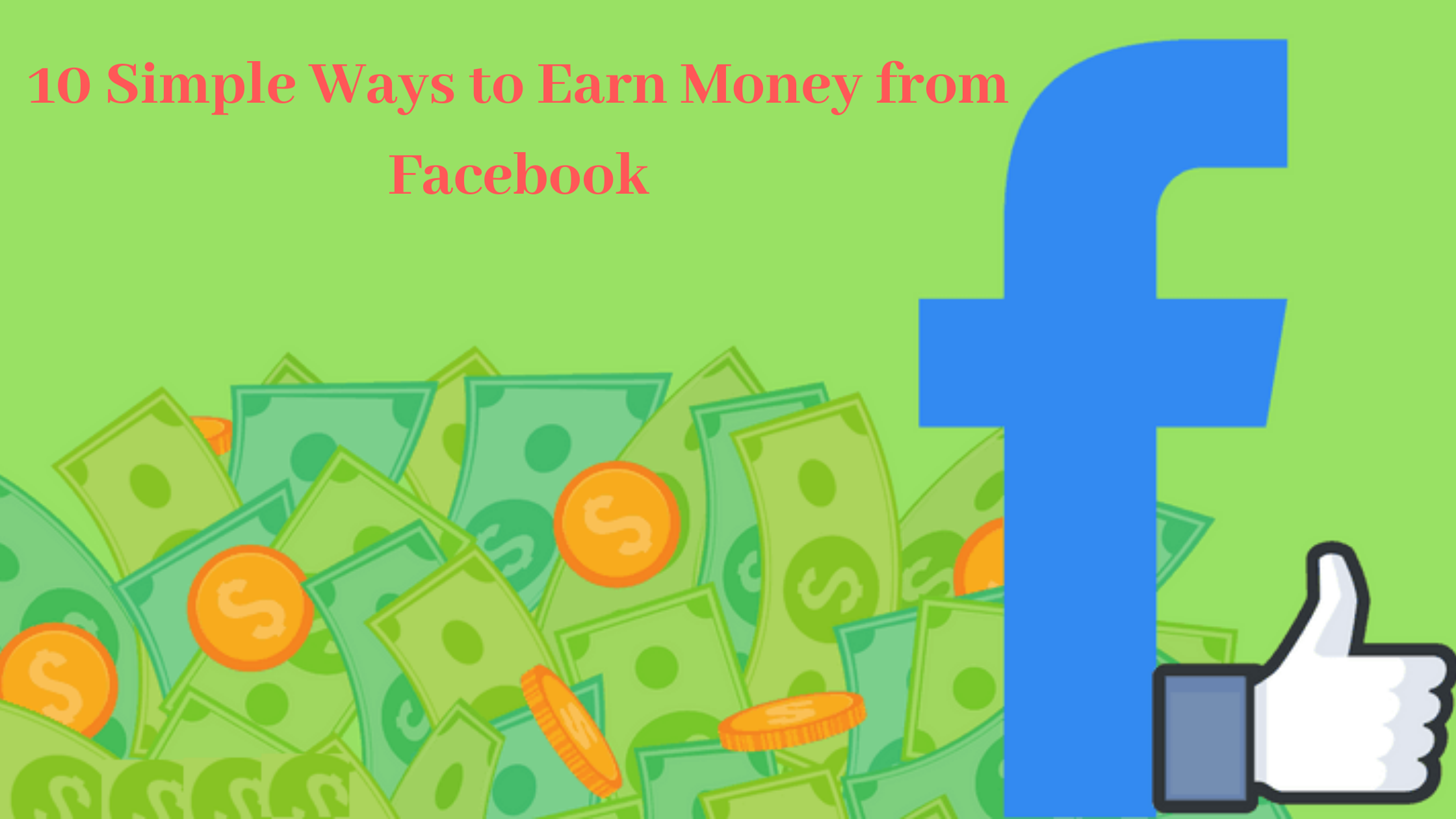 10 Simple Ways to Earn Money from Facebook
