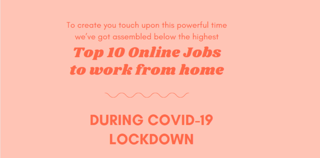 Top 10 Online Jobs to work from home During Lockdown