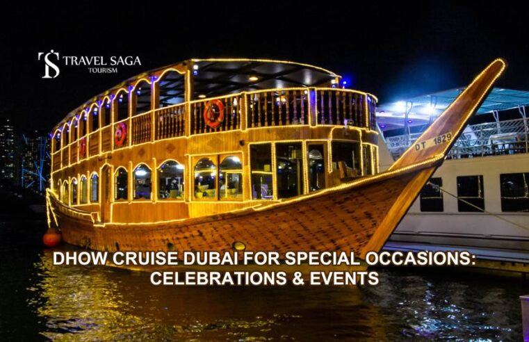 Dhow Cruise Dubai for Special Occasions: Celebrations and Events