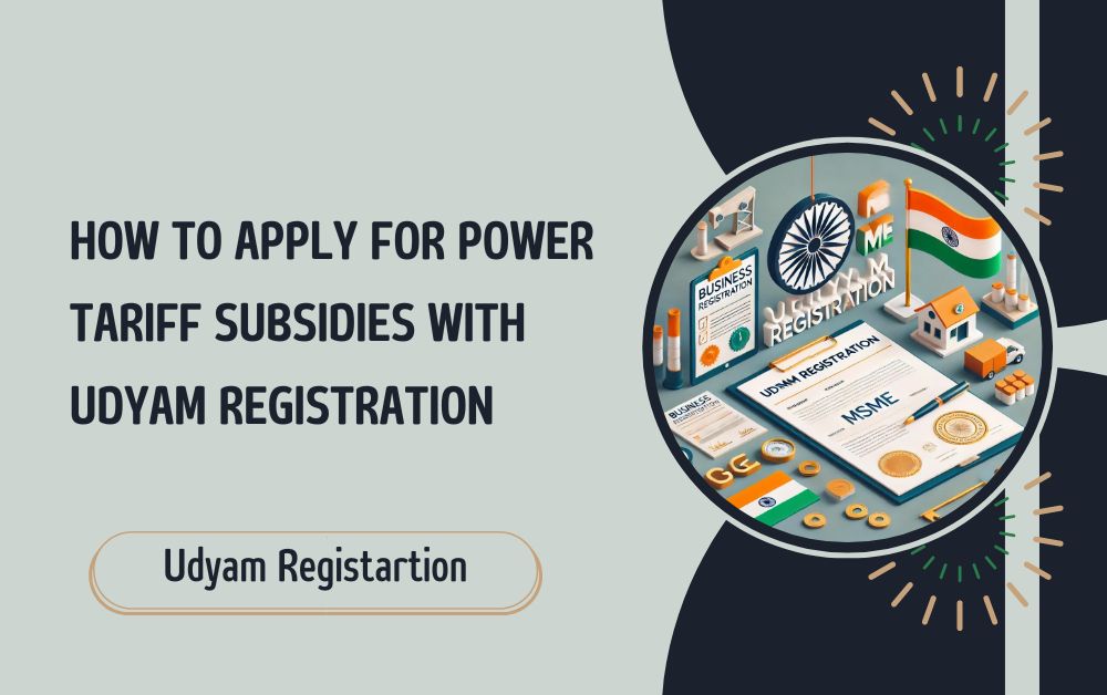 How to Apply for Power Tariff Subsidies with Udyam Registration