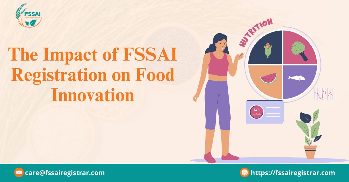 The Impact of FSSAI Registration on Food Innovation