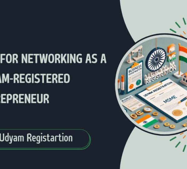 Tips for Networking as a Udyam-Registered Entrepreneur